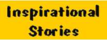 Some Inspirational Stories