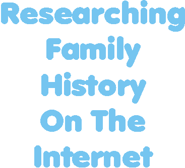 Genealogy on the Internet